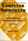 Computer Shorthand: Skill Building and Realtime Transcription (3rd Edition)
