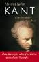 Kant. Eine Biografie