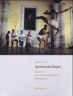 Sprechende Korper: Capoeira, ein afrobrasilianischer Kampftanz