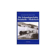 Die Schmalspurbahn Steinhelle - Medebach