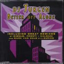 Better off alone (6 versions, 1999)