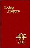 Living Prayers: Traditional and Contemporary Prayers to Help Young Catholics Achieve a Deeper and More Living Spiritual Life