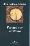 Por Que Soy Cristiano / Why I Am Christian (Coleccion Argumentos)