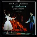  - Niels W. Gade, J.P.E. Hartmann: Et Folkesagn