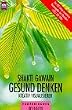 Gesund denken - Kreativ visualisieren ( Esoterisches Wissen)