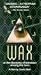 Used : Wax: Discovery of Television Among the Bees