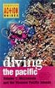 Diving the Pacific: Vol 1: Micronesia and the Western Pacific Islands: Vol 1 (Periplus Action Guides)