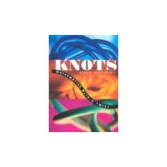 Knots: Mathematics with a Twist