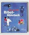 Das gro�e Bibel-Bilderbuch: Alle Geschichten aus der Reihe 'Was uns die Bibel erz�hlt' in einem Band - 