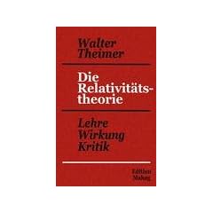 Die Relativit�tstheorie: Lehre-Wirkung-Kritik