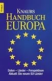 Knaurs Handbuch Europa: Daten - L&auml;nder - Perspektiven - Nicole Schley, Sabine Busse, Sebastian Br&ouml;kelmann