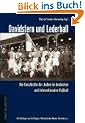 Davidstern und Lederball: Die Geschichte der Juden im deutschen und internationalen Fu�ball
