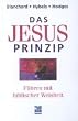 Das Jesus-Prinzip. F�hren mit biblischer Weisheit