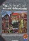 Deutsch leicht lernen schreiben und Sprechen, m. CD. Lehrgang für Arabischsprechende (Lernmaterialien)
