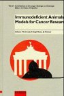 Immunodeficient Animals: Models for C...
