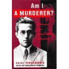 Am I A Murderer?: Testament of a Jewish Ghetto Policeman