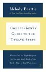 Codependents' Guide to the Twelve Steps