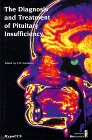The diagnosis and treatment of pituitary insufficiency