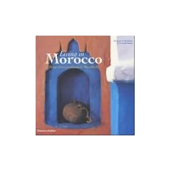 Living in Morocco: Design from Casablanca to Marrakesh