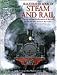 Search : Illustrated book of steam and rail: The history and development of the train and an evocative guide to the world's great train journeys