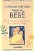 Cuidado Natural Para Su Bebe by Collen K. Dodt ISBN 9502408152