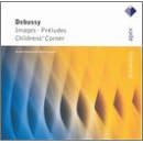 Debussy: Images; Pr�ludes; Children's Corner