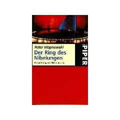 Der Ring des Nibelungen: Richard Wagners Weltendrama: Richard Wagners Weltendramen