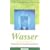 Wasser. Das gr��te Gesundheitsgeheimnis: Die schockierende Wahrheit �ber Wasser