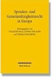 Spenden- und Gemeinnützigkeitsrecht in Europa: Rechtsvergleichende, rechtsdogmatische, ökonometrische und soziologische Untersuchungen