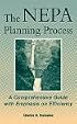 The NEPA Planning Process: A Comprehensive Guide with Emphasis on Efficiency