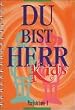 Du bist Herr, Kids