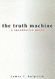 The Truth Machine: A Speculative Novel