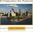 Pittsburgh on Parade Pittsburgh on Parade
