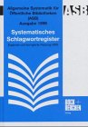 Allgemeine Systematik für öffentliche Bibliotheken (ASB), Ausgabe 1999, Systematisches Schlagwortregister