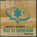 Revue Serious Danger  / Do U Dream