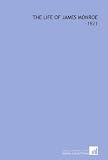 The Life of James Monroe: -1921