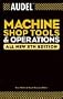 Audel Machine Shop Tools and Operations (Audel Technical Trades Series)