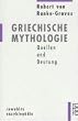 Griechische Mythologie: Quellen und Deutung