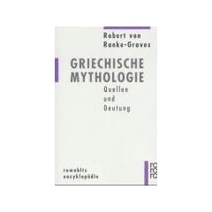 Griechische Mythologie: Quellen und Deutung