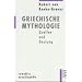 Griechische Mythologie: Quellen und Deutung