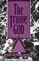 The Triune God: God The Father, God The Son, God the Holy Spirit