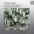 Ligeti : Kammerkonzert, Lux aeterna...