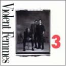 3 by Violent Femmes