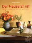 Der Hausarzt r&auml;t - Krankheiten verstehen - sich selbst helfen - gesund werden - Markus Sommer