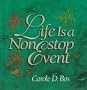 Life Is a Nonstop Event