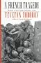 A French Tragedy: Scenes of Civil War, Summer 1944 (Contemporary French Culture and Society)