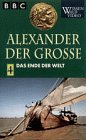 Alexander der Große, Teil 4: Das Ende der Welt