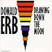Classical Music : Donald Erb: Drawing Down the Moon
