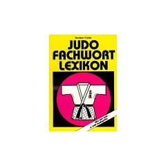 Judo-Fachwort-Lexikon. Rund 1400 Fachbegriffe