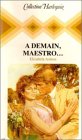 A demain, maestro : Fcollection : Harlequin collection n° 419